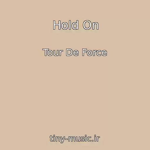 کاور آهنگ Hold On از Tour De Force