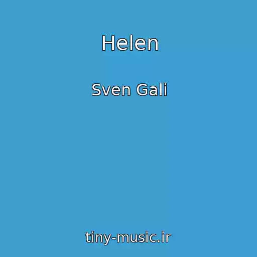 کاور آهنگ Helen از Sven Gali