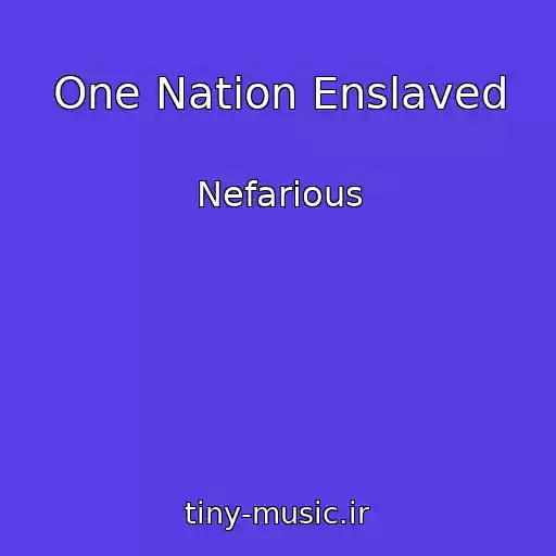 کاور آهنگ One Nation Enslaved از Nefarious