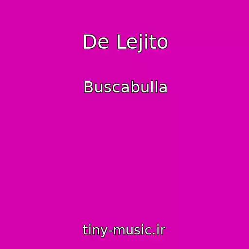 کاور آهنگ De Lejito از Buscabulla