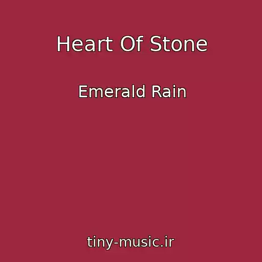 کاور آهنگ Heart Of Stone از Emerald Rain