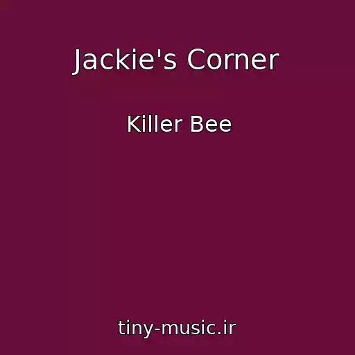 کاور آهنگ Jackie's Corner از Killer Bee