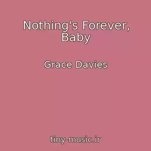 کاور آهنگ Nothing's Forever, Baby از Grace Davies