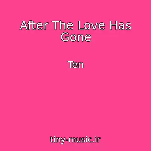 کاور آهنگ After The Love Has Gone از Ten