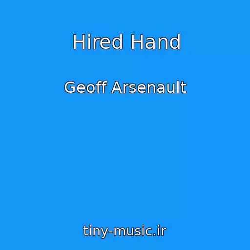 کاور آهنگ Hired Hand از Geoff Arsenault