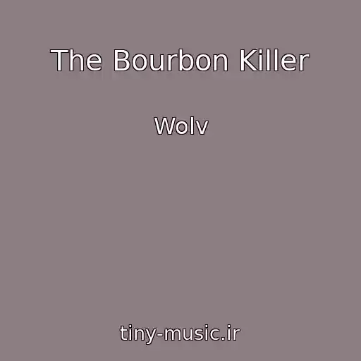 کاور آهنگ The Bourbon Killer از Wolv