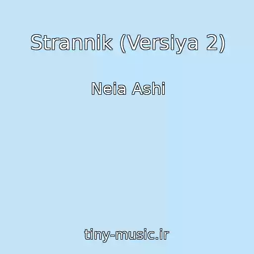 کاور آهنگ Strannik (Versiya 2) از Neia Ashi