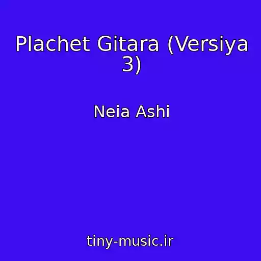 کاور آهنگ Plachet Gitara (Versiya 3) از Neia Ashi
