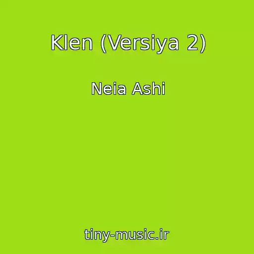 کاور آهنگ Klen (Versiya 2) از Neia Ashi