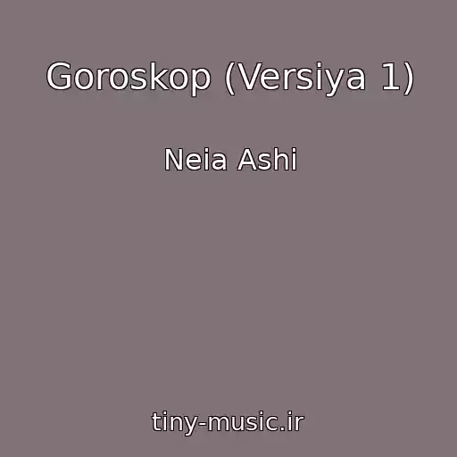 کاور آهنگ Goroskop (Versiya 1) از Neia Ashi