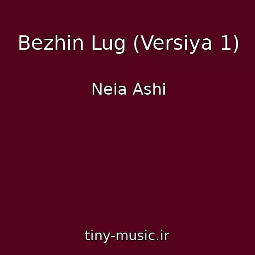 کاور آهنگ Bezhin Lug (Versiya 1) از Neia Ashi