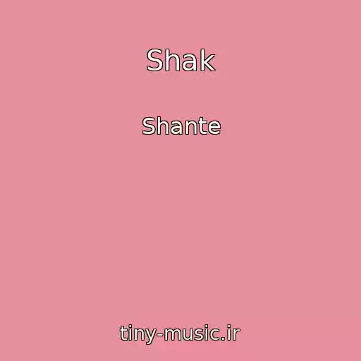 کاور آهنگ Shak از Shante