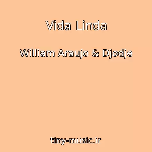 کاور آهنگ Vida Linda از William Araujo & Djodje