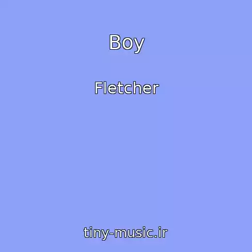 کاور آهنگ Boy از Fletcher