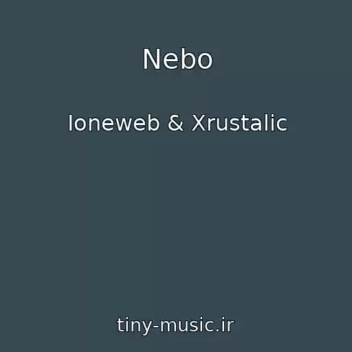 کاور آهنگ Nebo از Ioneweb & Xrustalic