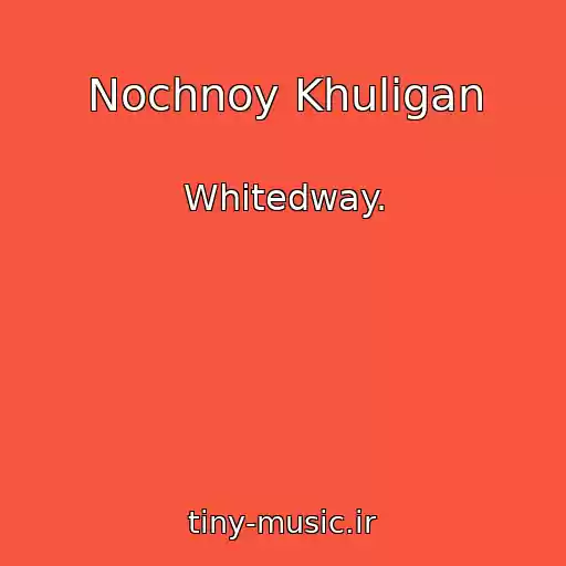 کاور آهنگ Nochnoy Khuligan از Whitedway.