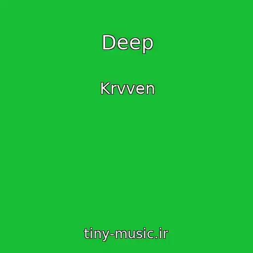 کاور آهنگ Deep از Krvven