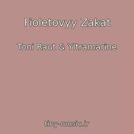 کاور آهنگ Fioletovyy Zakat از Toni Raut & Yltramarine