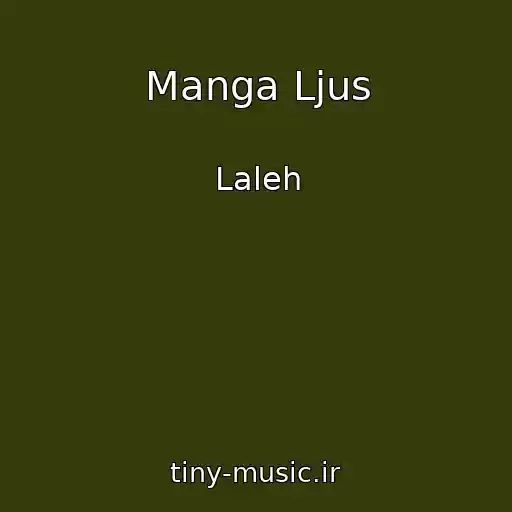 کاور آهنگ Manga Ljus از Laleh