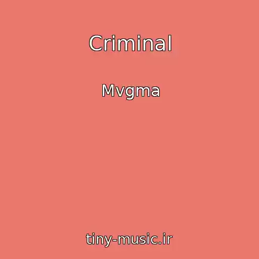 کاور آهنگ Criminal از Mvgma