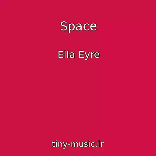 کاور آهنگ Space از Ella Eyre