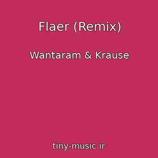 کاور آهنگ Flaer (Remix) از Wantaram & Krause