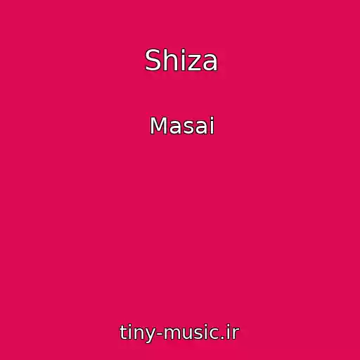 کاور آهنگ Shiza از Masai