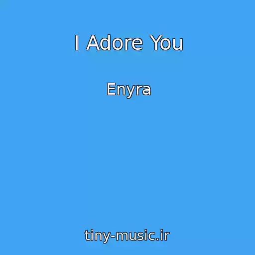 کاور آهنگ I Adore You از Enyra