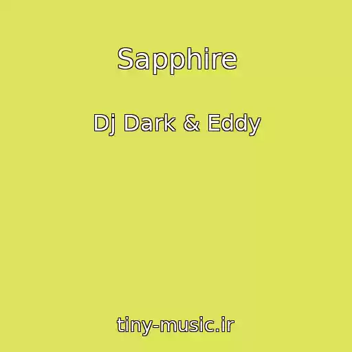 کاور آهنگ Sapphire از Dj Dark & Eddy