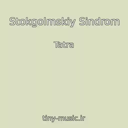 کاور آهنگ Stokgolmskiy Sindrom از Tatra