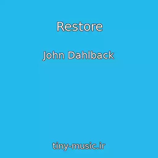 کاور آهنگ Restore از John Dahlback
