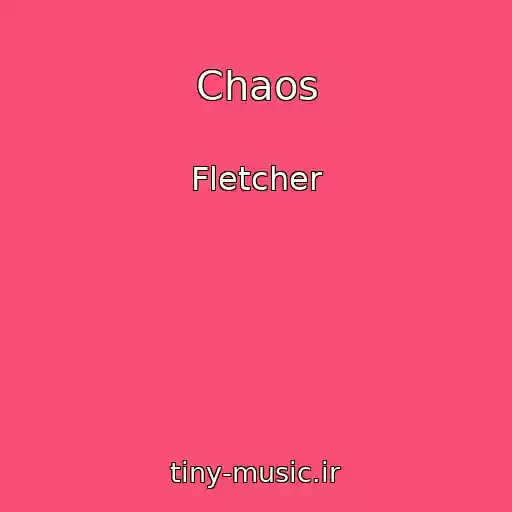 کاور آهنگ Chaos از Fletcher