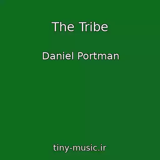 کاور آهنگ The Tribe از Daniel Portman