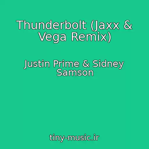 کاور آهنگ Thunderbolt (Jaxx & Vega Remix) از Justin Prime & Sidney Samson