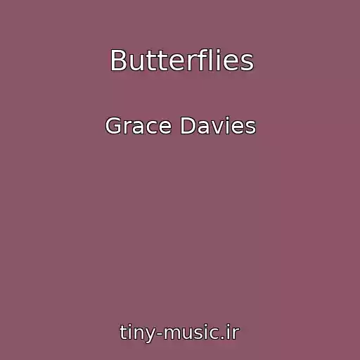 کاور آهنگ Butterflies از Grace Davies