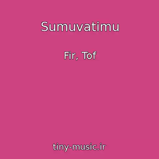 کاور آهنگ Sumuvatimu از Fir, Tof