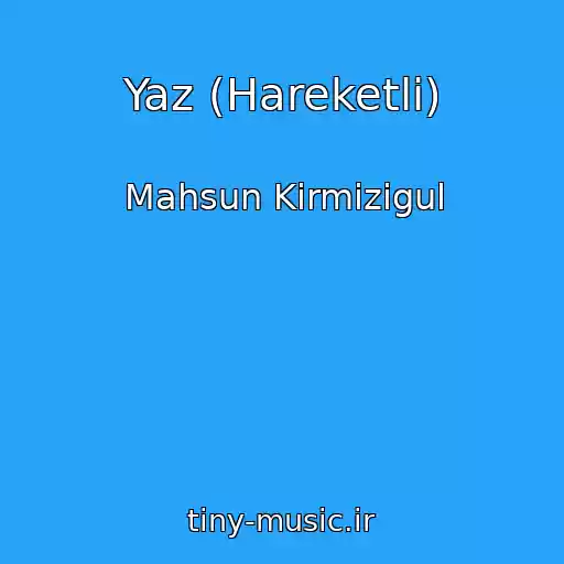 کاور آهنگ Yaz (Hareketli) از Mahsun Kirmizigul