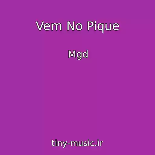 کاور آهنگ Vem No Pique از Mgd