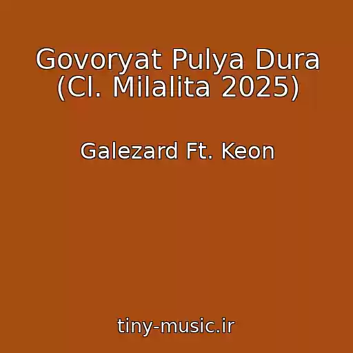 کاور آهنگ Govoryat Pulya Dura (Cl. Milalita 2025) از Galezard Ft. Keon