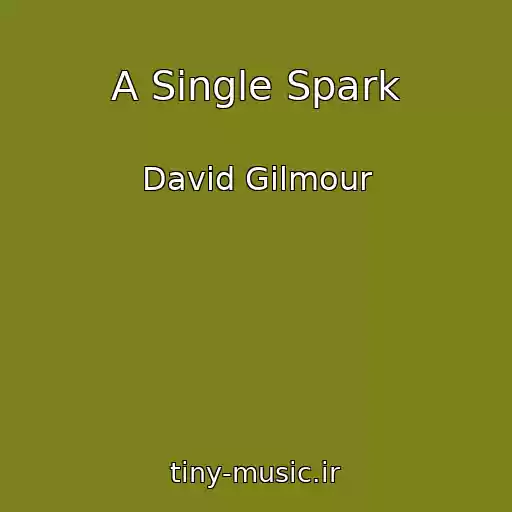کاور آهنگ A Single Spark از David Gilmour