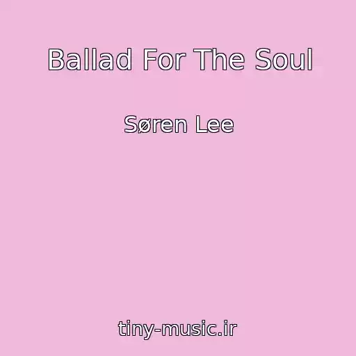 کاور آهنگ Ballad For The Soul از Søren Lee