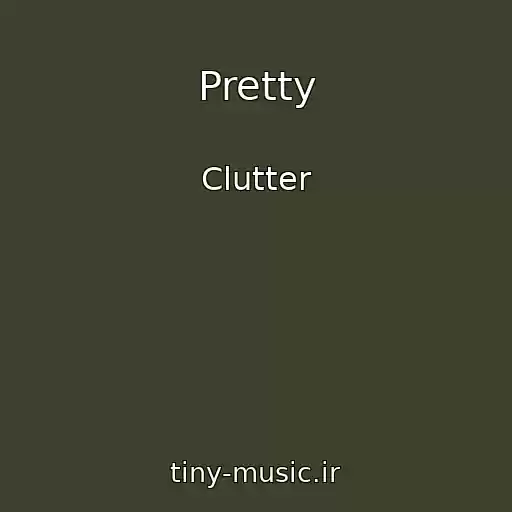 کاور آهنگ Pretty از Clutter