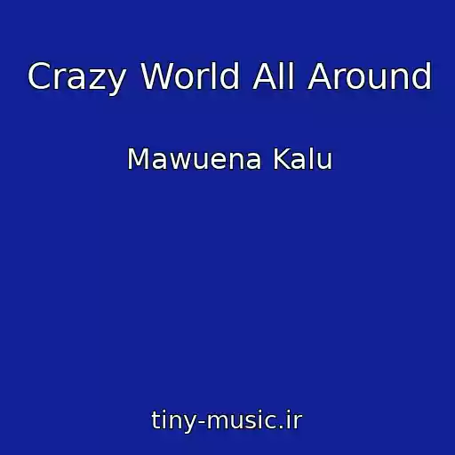 کاور آهنگ Crazy World All Around از Mawuena Kalu