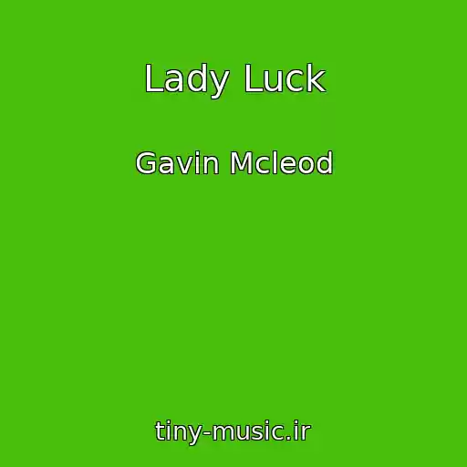 کاور آهنگ Lady Luck از Gavin Mcleod