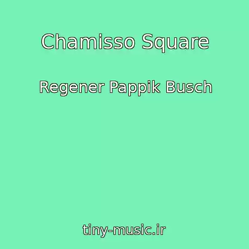 کاور آهنگ Chamisso Square از Regener Pappik Busch