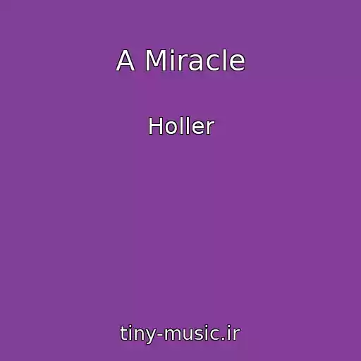 کاور آهنگ A Miracle از Holler