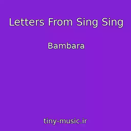 کاور آهنگ Letters From Sing Sing از Bambara