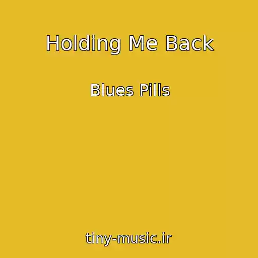 کاور آهنگ Holding Me Back از Blues Pills