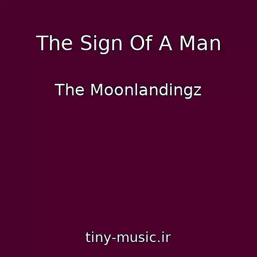 کاور آهنگ The Sign Of A Man از The Moonlandingz