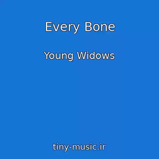 کاور آهنگ Every Bone از Young Widows